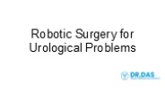 Robotic Surgery for Urological Problems