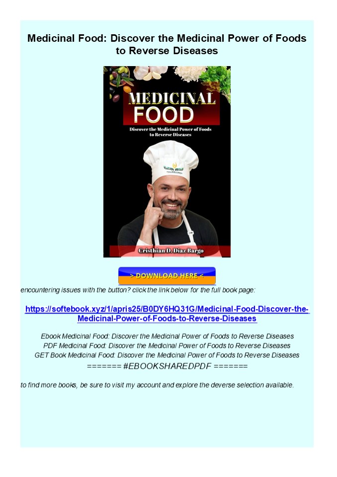 read_ Medicinal Food: Discover the Medicinal Power of Foods to Re