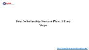 Your Scholarship Success Plan: 5 Easy Steps