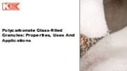 Polycarbonate Glass-Filled Granules: Properties, Uses, and Applications
