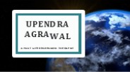 Upendra Agrawal – Transformative Past Life Regression Therapy