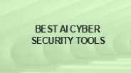 Best AI Cybersecurity Tools - Samtech