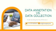 Data Annotation vs. Data Collection Understanding the Key Differences