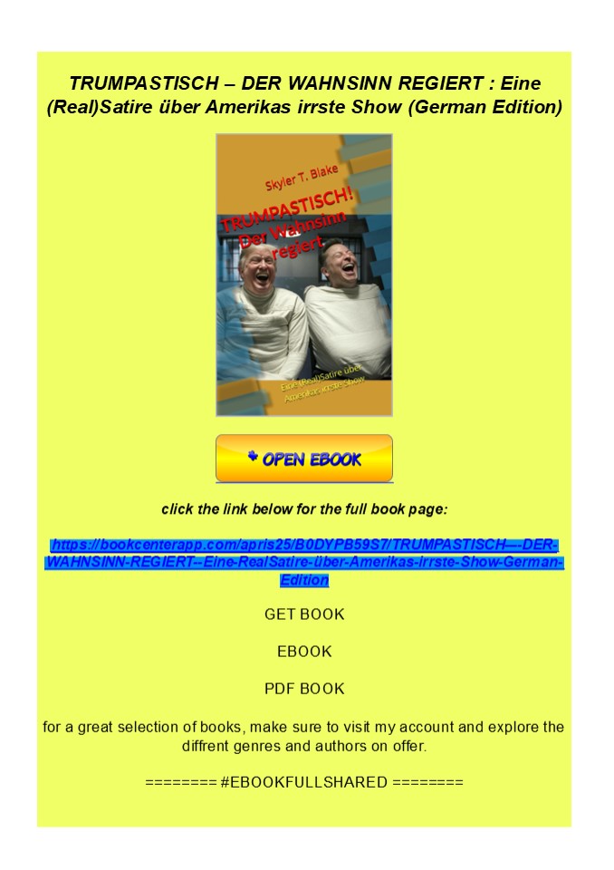 read_ TRUMPASTISCH – DER WAHNSINN REGIERT : Eine (Real)Satire übe