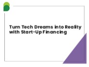 Turn Tech Dreams into Reality with Start-Up Financing