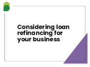 Considering loan refinancing for your business