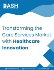 Healthcare Innovation Driving Care Services Transformation