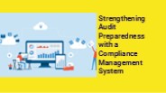 Strengthening Audit Preparedness with a Compliance Management System