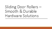 Sliding Door Rollers – Smooth & Durable Hardware Solutions
