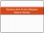 Rainbow Arch Al Ula’s Majestic Natural Wonder