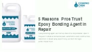 5 Reasons  Pros Trust Epoxy Bonding Agent in Repair 