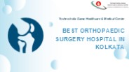 Best Orthopaedic Surgery hospital in kolkata