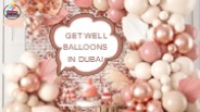 Get Well Soon Balloons in Dubai