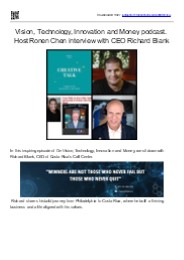 Vision, Technology, Innovation and Money podcast. Host Ronen Chen interview with CEO Richard Blank