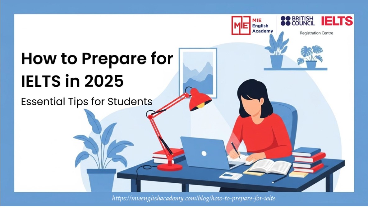 How to Prepare for IELTS in 2025