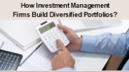 How Investment Management Firms Build Diversified Portfolios?