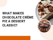 What Makes Chocolate Crème Pie a Dessert Classic?