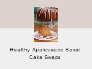 Healthy Applesauce Spice Cake Swaps