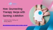 How Counselling Therapy Helps with Gaming Addiction