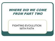Where Did We Come From Part II
