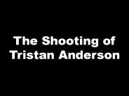 The Shooting of Tristan Anderson PowerPoint PPT Presentation