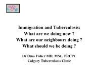 Immigration and Tuberculosis: What are we doing now?