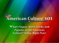 American Culture 101 PowerPoint PPT Presentation