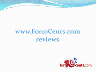 www.for10cents.com reviews