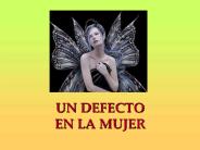 Un defecto de la mujer