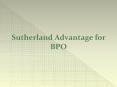 Sutherland Advantage for BPO PowerPoint PPT Presentation