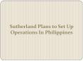 Sutherland Plans to Set Up Operations In Philippines PowerPoint PPT Presentation