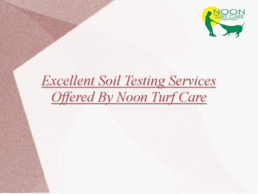 Noon Turf Care, Soil Testing Services