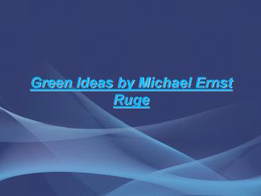 Green Ideas by Michael Ruge
