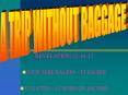 A TRIP WITHOUT BAGGAGE PowerPoint PPT Presentation
