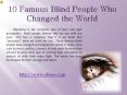 10 Famous Blind People Who Changed the World PowerPoint PPT Presentation