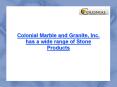 Colonial Marble and Granite, Inc. PowerPoint PPT Presentation