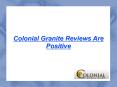 Colonial Granite Reviews PowerPoint PPT Presentation
