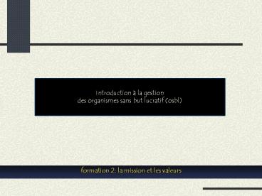 Gestion 2 - La mission de l'organisme