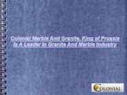 Colonial Marble And Granite, King of Prussia