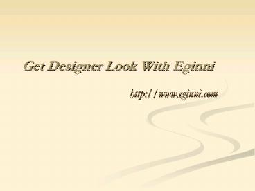 Get Designer Look With Eginni
