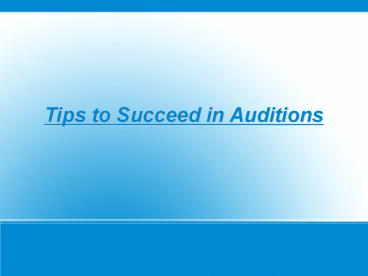 Elvis Kovacic: Tips to Succeed in Auditions