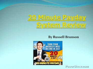 The 20 Minute PayDay System-Review