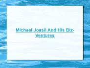 Michael Joasil And His Biz-Ventures