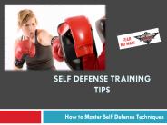 Self Defense Training Tips – How to Master Self Defense Techniques