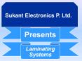 Sukant Presents LAMINATOR PowerPoint PPT Presentation