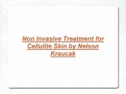 Non Invasive Treatment for Cellulite Skin
