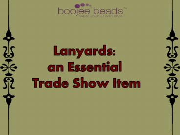 Lanyards- An Essential Trade Show Item