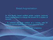 Dr. Kris Reddy, Breast Augmentation (breast implants)