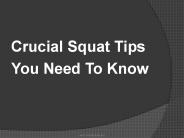 Crucial Squat Tips You Need To Know