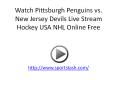 Watch Pittsburgh Penguins vs. New Jersey Devils Live Stream Hockey USA NHL Online Free